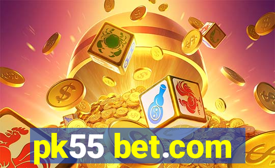 pk55 bet.com
